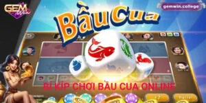 Bí Kíp Chơi Bầu Cua Online Luôn Thắng Trên Gemwin