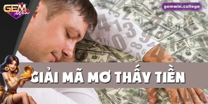 Giải mã giấc mơ thấy tiền trong lô đề