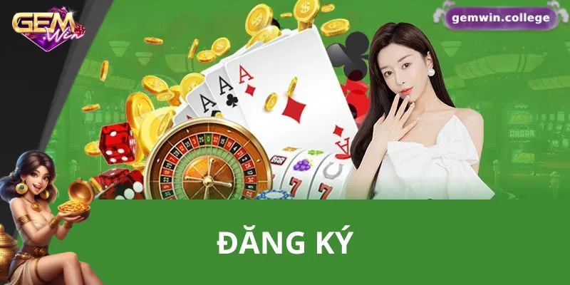 Những lợi ích nhận được khi đăng ký Gemwin