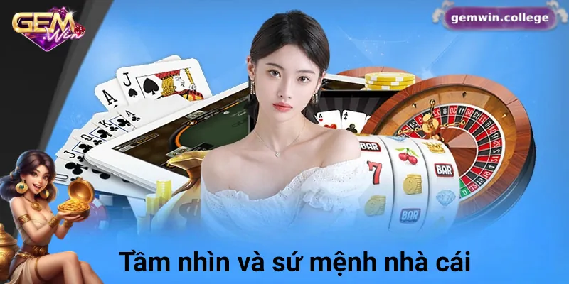 Tầm nhìn dài hạn và sứ mệnh của nhà cái Gemwin